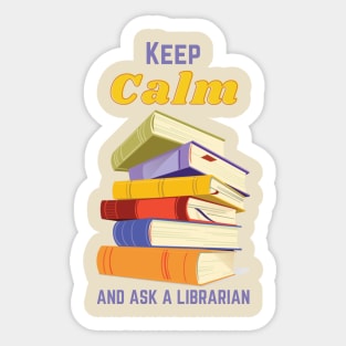 Keep Calm And Ask A Librarian Sticker